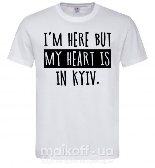 Чоловіча футболка I'm here but my heart is in Kyiv Білий фото