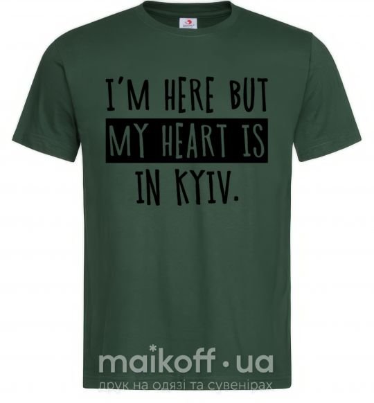 Чоловіча футболка I'm here but my heart is in Kyiv Темно-зелений фото