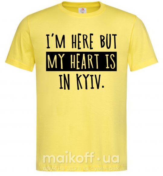 Мужская футболка I'm here but my heart is in Kyiv Лимонный фото
