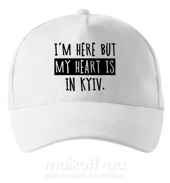 Кепка I'm here but my heart is in Kyiv Білий фото