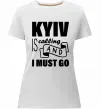 Женская премиум футболка Kyiv is calling and i must go Белый фото