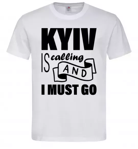 Чоловіча футболка Kyiv is calling and i must go Білий фото
