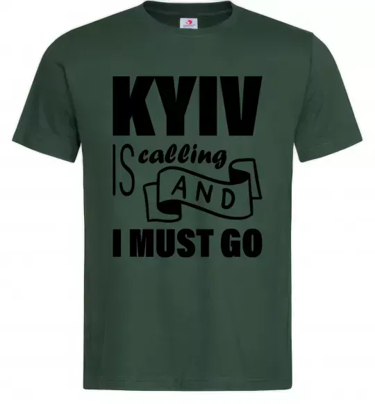 Чоловіча футболка Kyiv is calling and i must go Темно-зелений фото