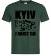 Чоловіча футболка Kyiv is calling and i must go Темно-зелений Чоловіча футболка Kyiv is calling and i must go Темно-зелений фото
