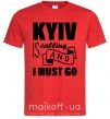 Чоловіча футболка Kyiv is calling and i must go Червоний фото