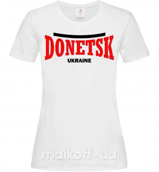 Женская футболка Donetsk Ukraine Белый фото