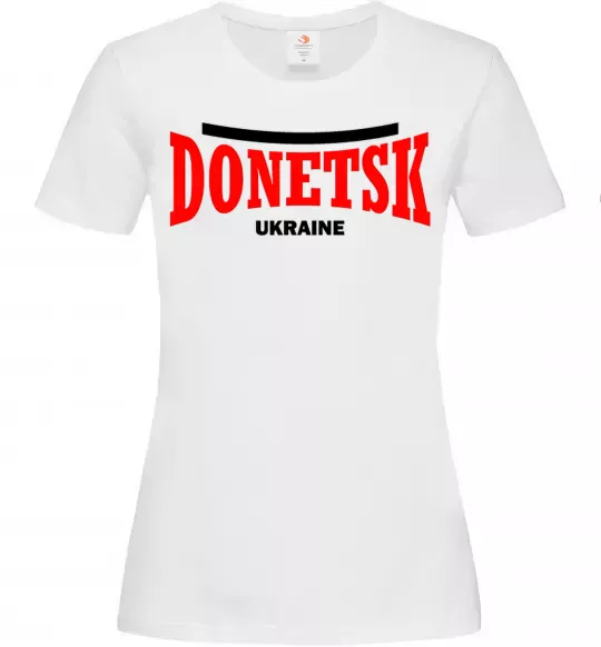 Женская футболка Donetsk Ukraine Белый фото