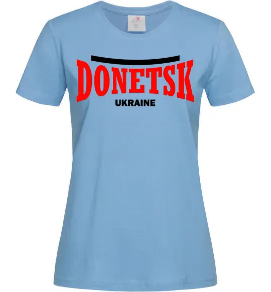 Женская футболка Donetsk Ukraine Голубой фото