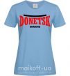 Женская футболка Donetsk Ukraine Голубой фото