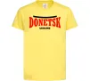 Детская футболка Donetsk Ukraine Лимонный Детская футболка Donetsk Ukraine Лимонный фото
