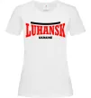 Женская футболка Luhansk Ukraine Белый фото