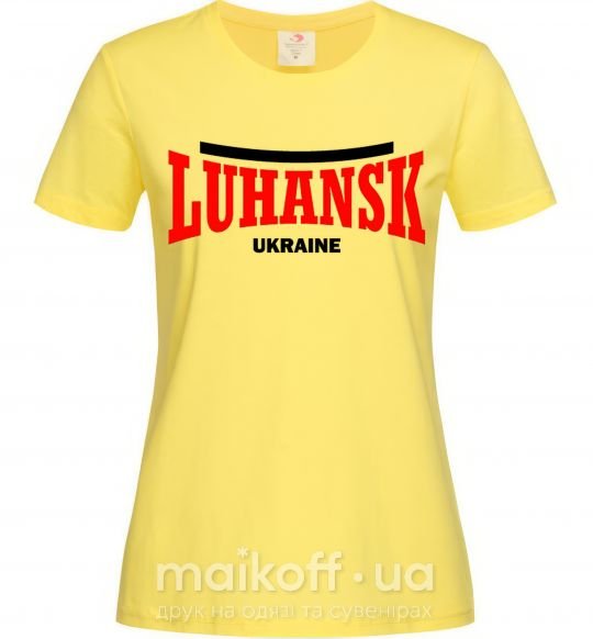 Жіноча футболка Luhansk Ukraine Лимонний фото