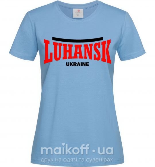 Женская футболка Luhansk Ukraine Голубой фото