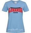 Жіноча футболка Luhansk Ukraine Блакитний фото