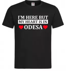 Чоловіча футболка I'm here but my heart is in Odesa Чорний фото
