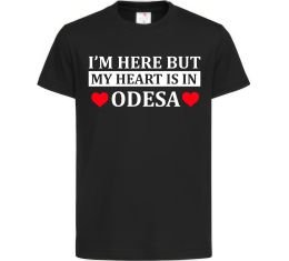 Детская футболка I'm here but my heart is in Odesa
