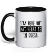 Чашка з кольоровою ручкою I'm here but my heart is in Odesa Чорний фото