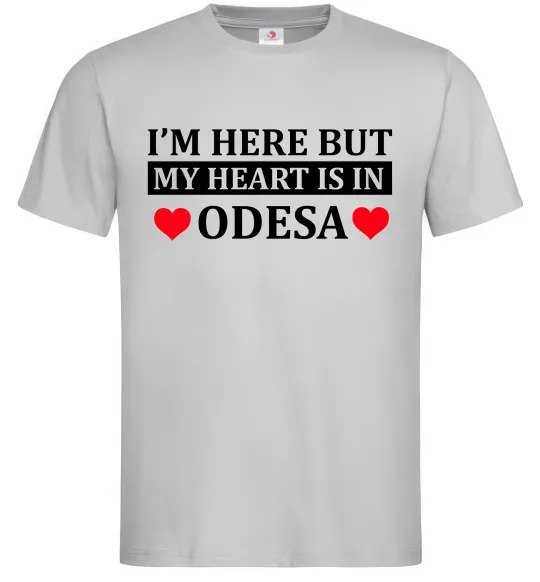 Чоловіча футболка I'm here but my heart is in Odesa Сірий фото