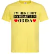 Чоловіча футболка I'm here but my heart is in Odesa Лимонний Чоловіча футболка I'm here but my heart is in Odesa Лимонний фото