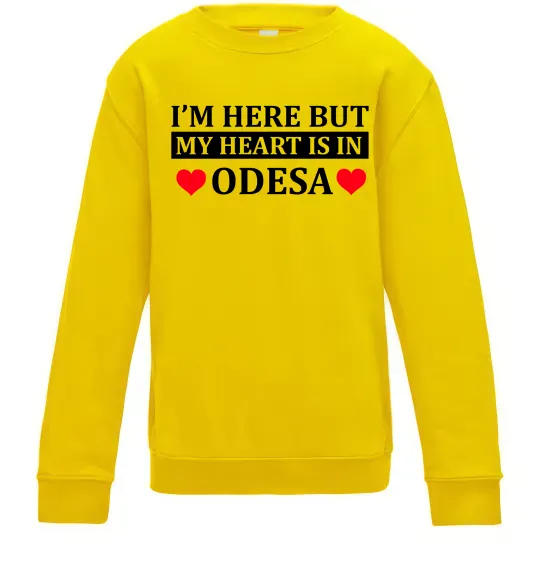 Дитячий світшот I'm here but my heart is in Odesa Сонячно жовтий фото
