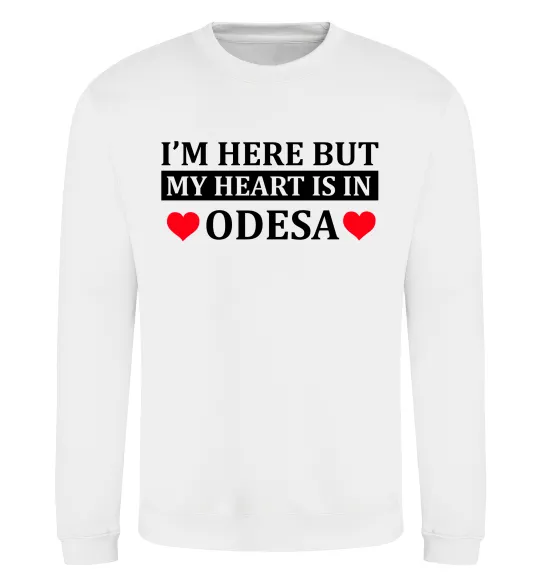 Свитшот I'm here but my heart is in Odesa Белый фото
