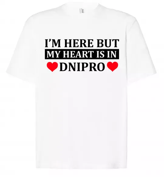 Футболка Оверсайз I'm here but my heart is in Dnipro Білий фото