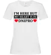 Женская футболка I'm here but my heart is in Dnipro Белый фото