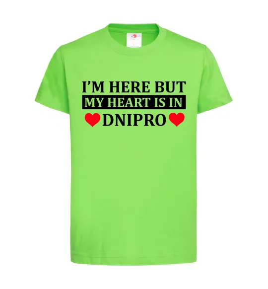Дитяча футболка I'm here but my heart is in Dnipro Лаймовий фото