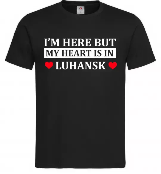 Мужская футболка I'm here but my heart is in Luhansk Черный фото
