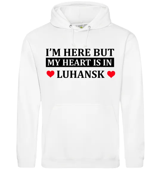 Чоловіча толстовка (худі) I'm here but my heart is in Luhansk Білий фото