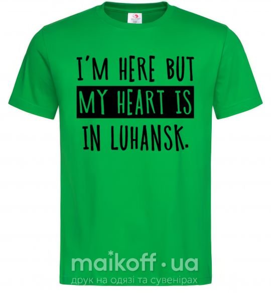 Мужская футболка I'm here but my heart is in Luhansk Зеленый фото