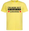 Мужская футболка I'm here but my heart is in Luhansk Лимонный фото