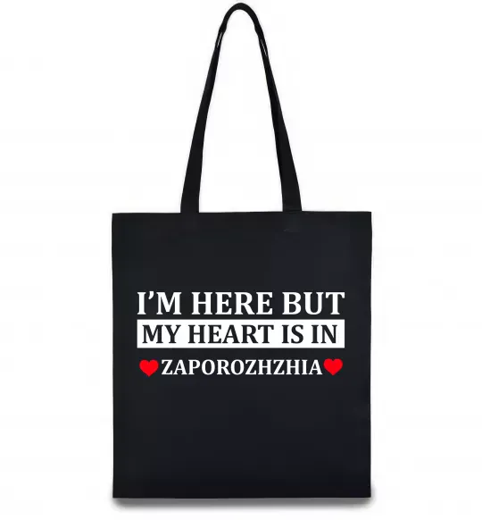 Еко-сумка I'm here but my heart is in Zaporizhzhia Чорний фото