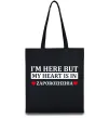 Еко-сумка I'm here but my heart is in Zaporizhzhia Чорний фото