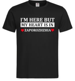 Чоловіча футболка I'm here but my heart is in Zaporizhzhia Чоловіча футболка I'm here but my heart is in Zaporizhzhia