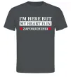 Чоловіча футболка I'm here but my heart is in Zaporizhzhia Графіт фото