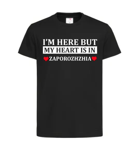 Детская футболка I'm here but my heart is in Zaporizhzhia Черный фото