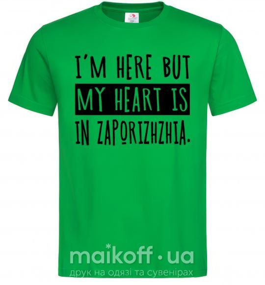 Мужская футболка I'm here but my heart is in Zaporizhzhia Зеленый фото