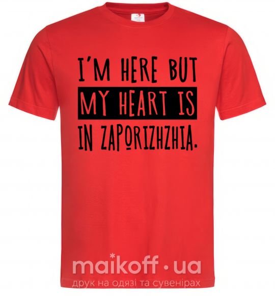 Мужская футболка I'm here but my heart is in Zaporizhzhia Красный фото