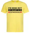 Чоловіча футболка I'm here but my heart is in Zaporizhzhia Лимонний фото