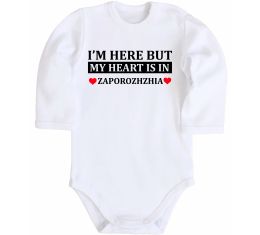 Детский боди I'm here but my heart is in Zaporizhzhia