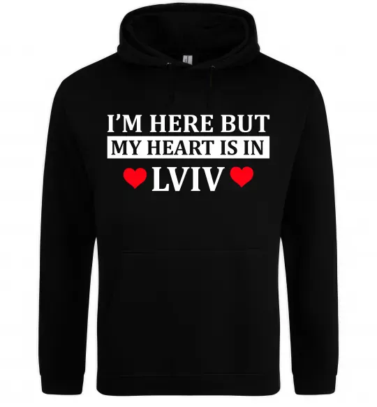 Жіноча толстовка (худі) I'm here but my heart is in Lviv Чорний фото
