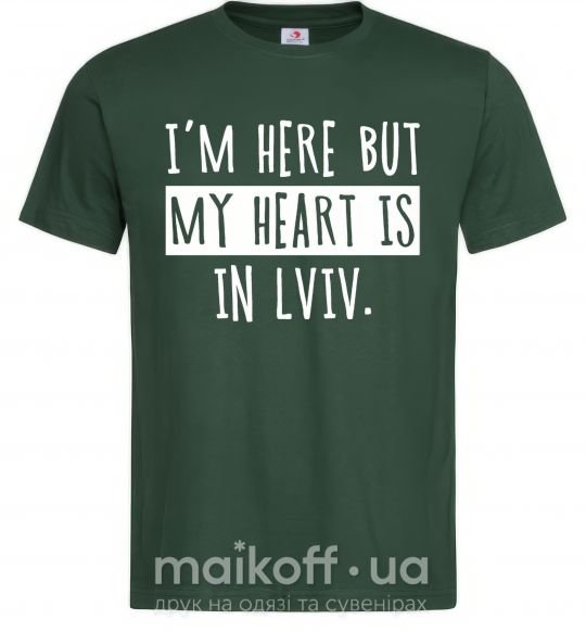 Чоловіча футболка I'm here but my heart is in Lviv Темно-зелений фото