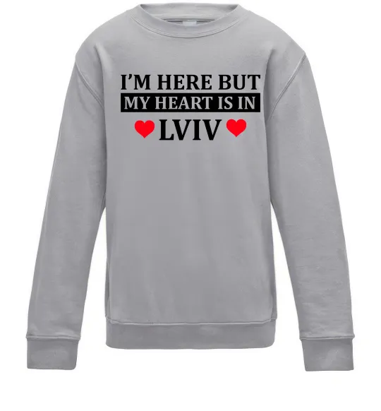 Дитячий світшот I'm here but my heart is in Lviv Сірий меланж фото