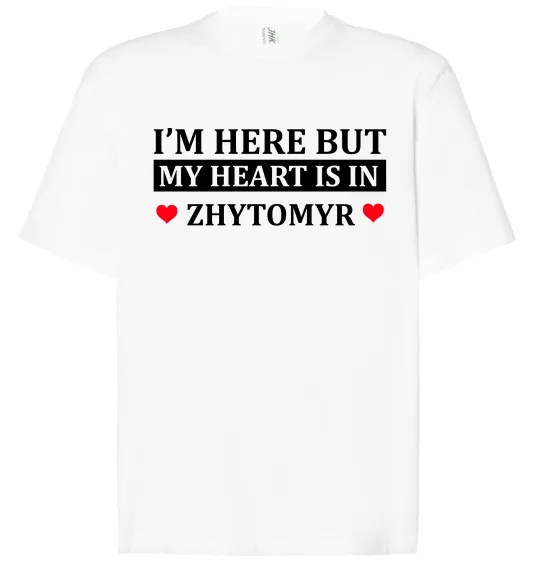Футболка Оверсайз I'm here but my heart is in Zhytomyr Белый фото