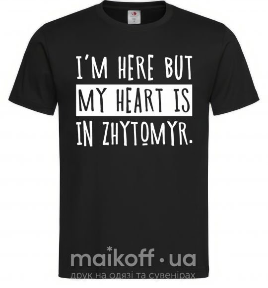 Чоловіча футболка I'm here but my heart is in Zhytomyr Чорний фото