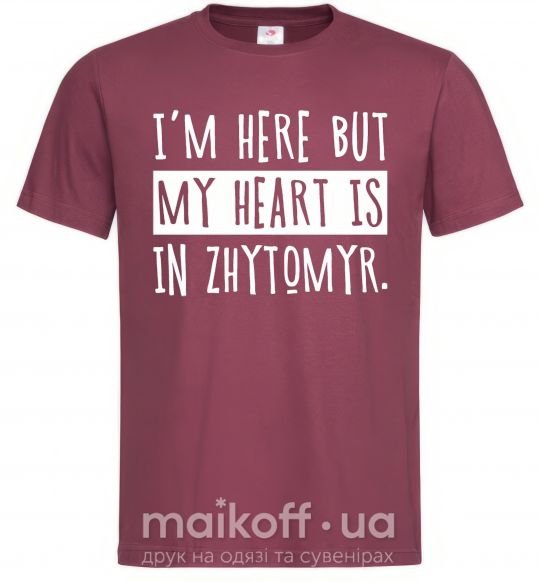 Мужская футболка I'm here but my heart is in Zhytomyr Бордовый фото