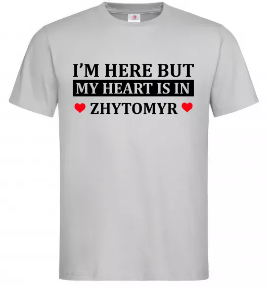Мужская футболка I'm here but my heart is in Zhytomyr Серый фото