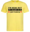 Мужская футболка I'm here but my heart is in Zhytomyr Лимонный Мужская футболка I'm here but my heart is in Zhytomyr Лимонный фото