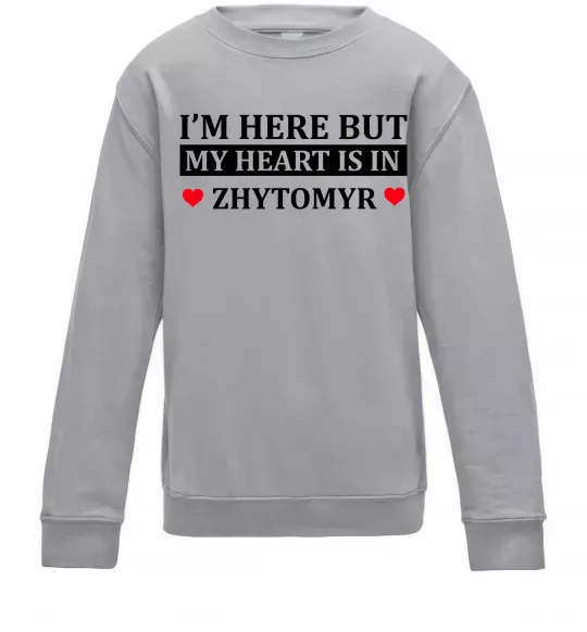 Дитячий світшот I'm here but my heart is in Zhytomyr Сірий меланж фото